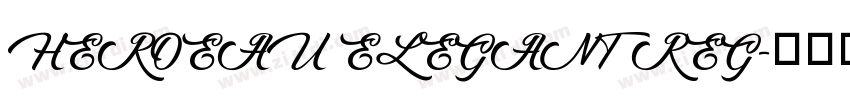 HEROEAU ELEGANT REG字体转换
